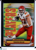 2025 Topps Chrome Football Travis Kelce #PP-34 Refractor