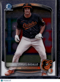 2025 Bowman Chrome Samuel Basallo #BCP-109